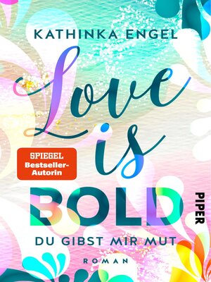 cover image of Love is Bold – Du gibst mir Mut